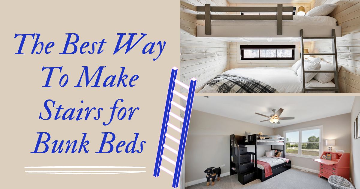best way to make stairs for bunk beds