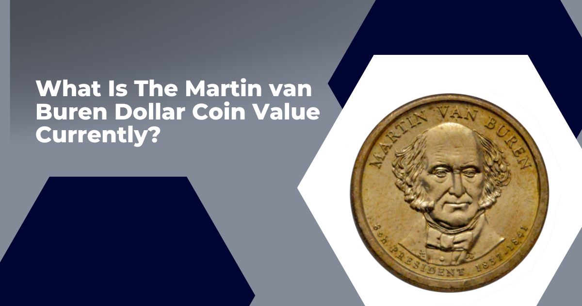 martin van buren dollar coin value
